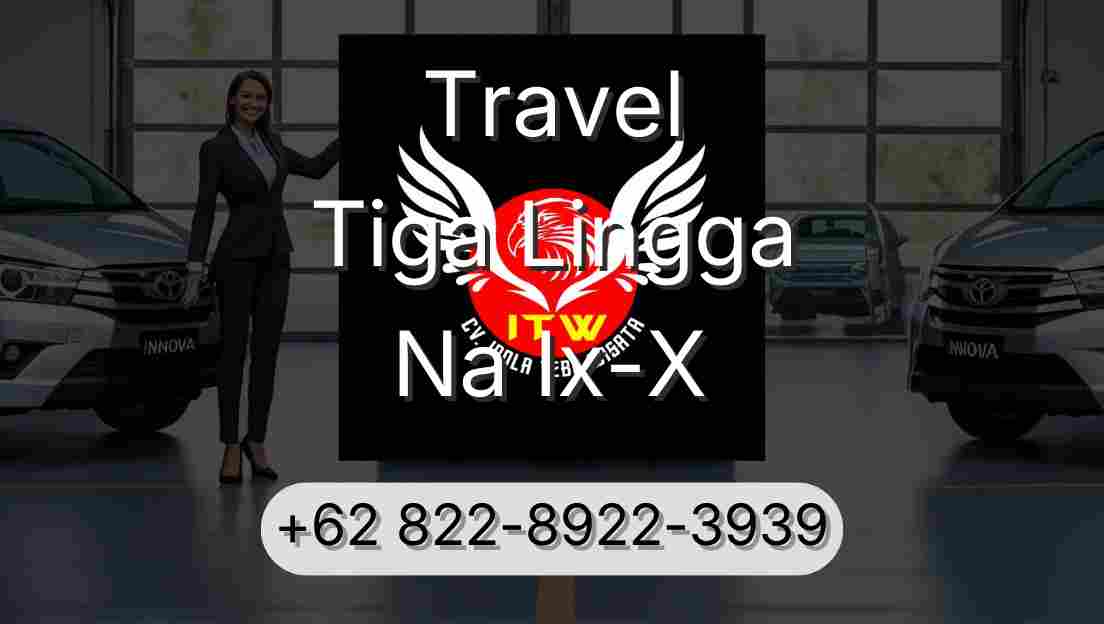Travel Tiga Lingga Na Ix-X