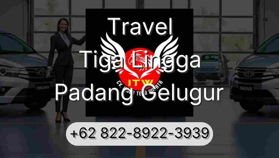 Travel Tiga Lingga Padang Gelugur