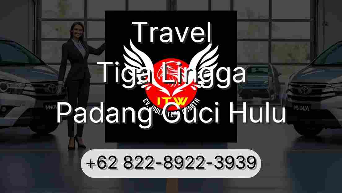 Travel Tiga Lingga Padang Guci Hulu