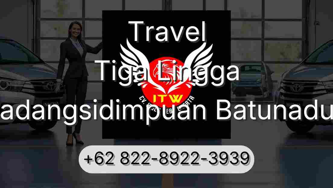 Travel Tiga Lingga Padangsidimpuan Batunadua