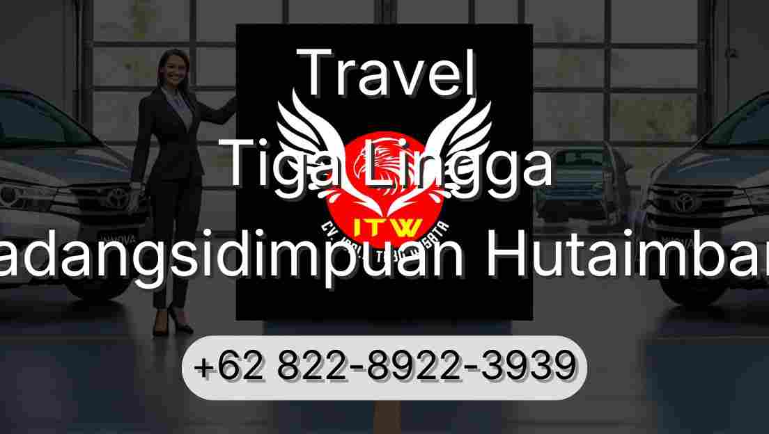Travel Tiga Lingga Padangsidimpuan Hutaimbaru