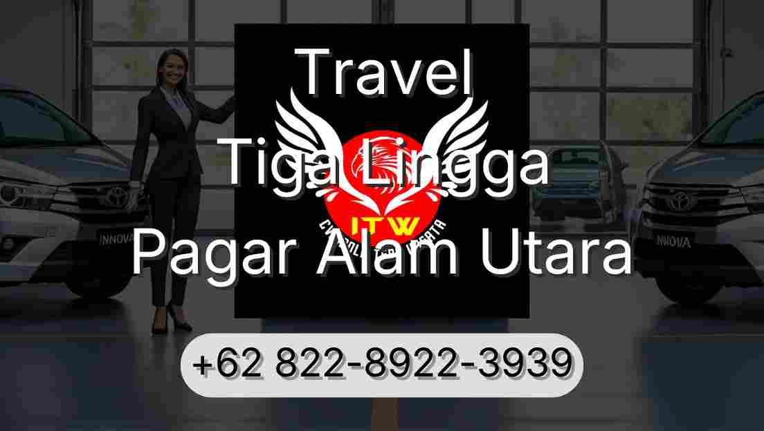 Travel Tiga Lingga Pagar Alam Utara