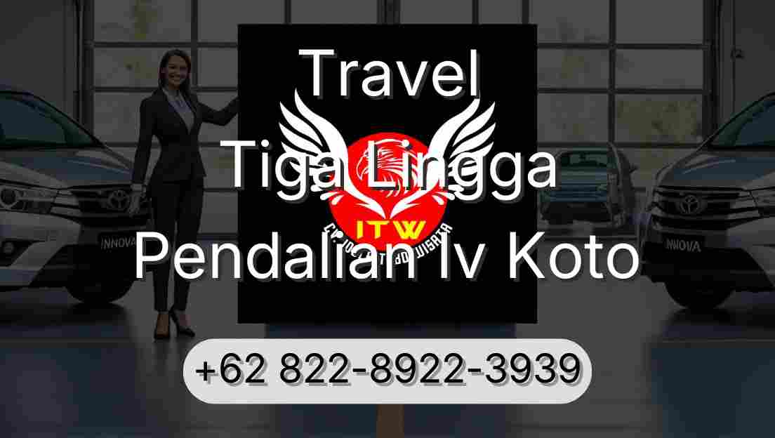 Travel Tiga Lingga Pendalian Iv Koto