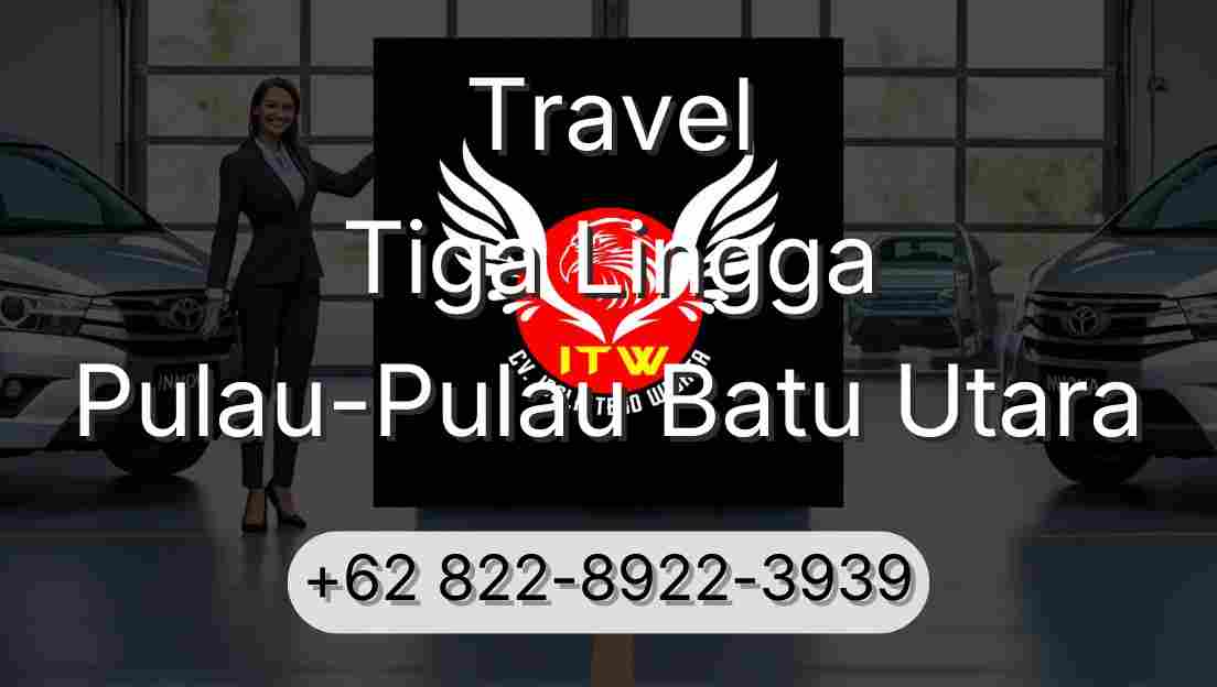 Travel Tiga Lingga Pulau-Pulau Batu Utara