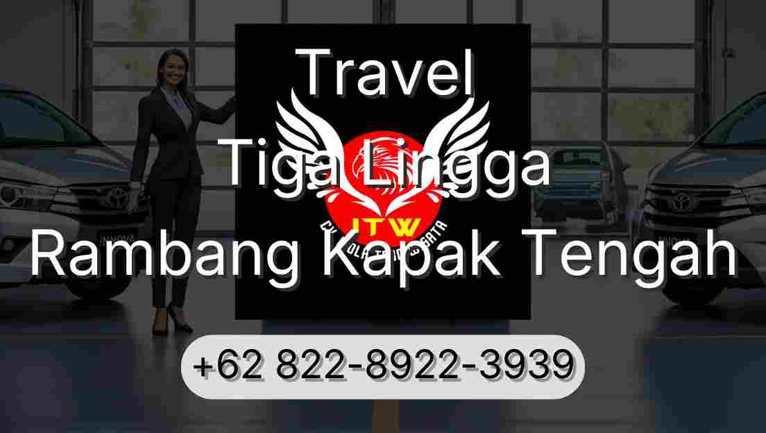Travel Tiga Lingga Rambang Kapak Tengah