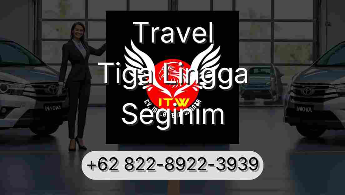 Travel Tiga Lingga Seginim
