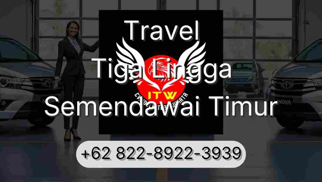 Travel Tiga Lingga Semendawai Timur