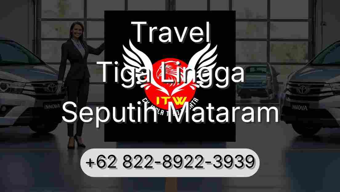 Travel Tiga Lingga Seputih Mataram