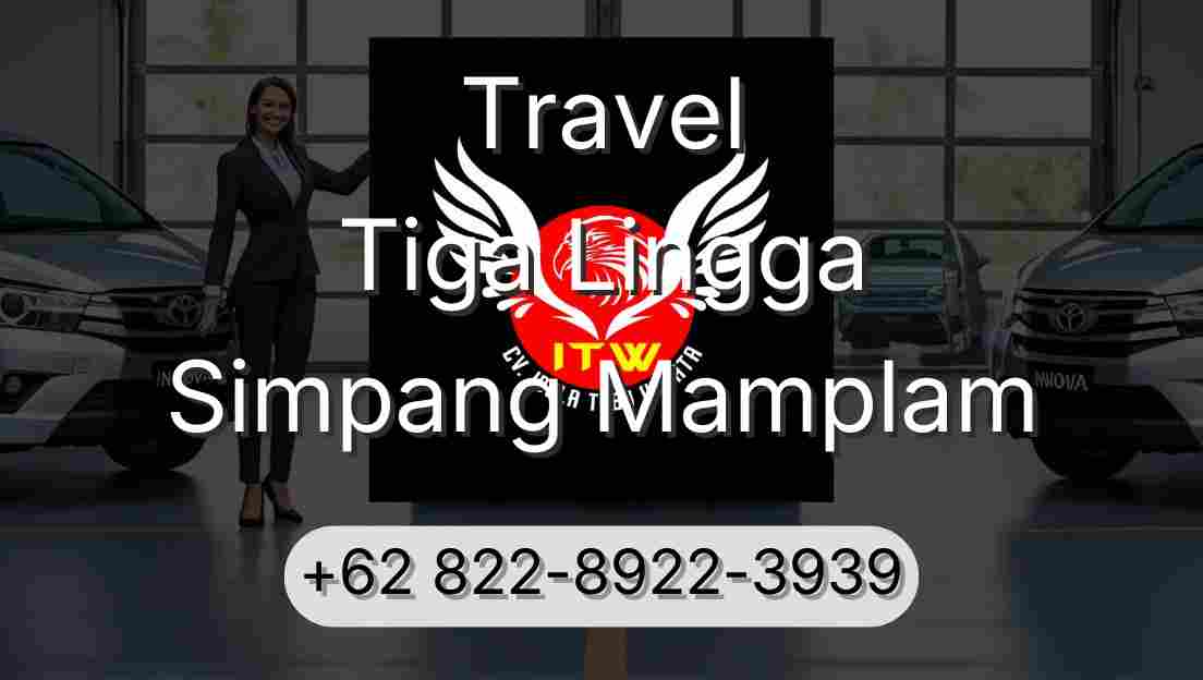 Travel Tiga Lingga Simpang Mamplam