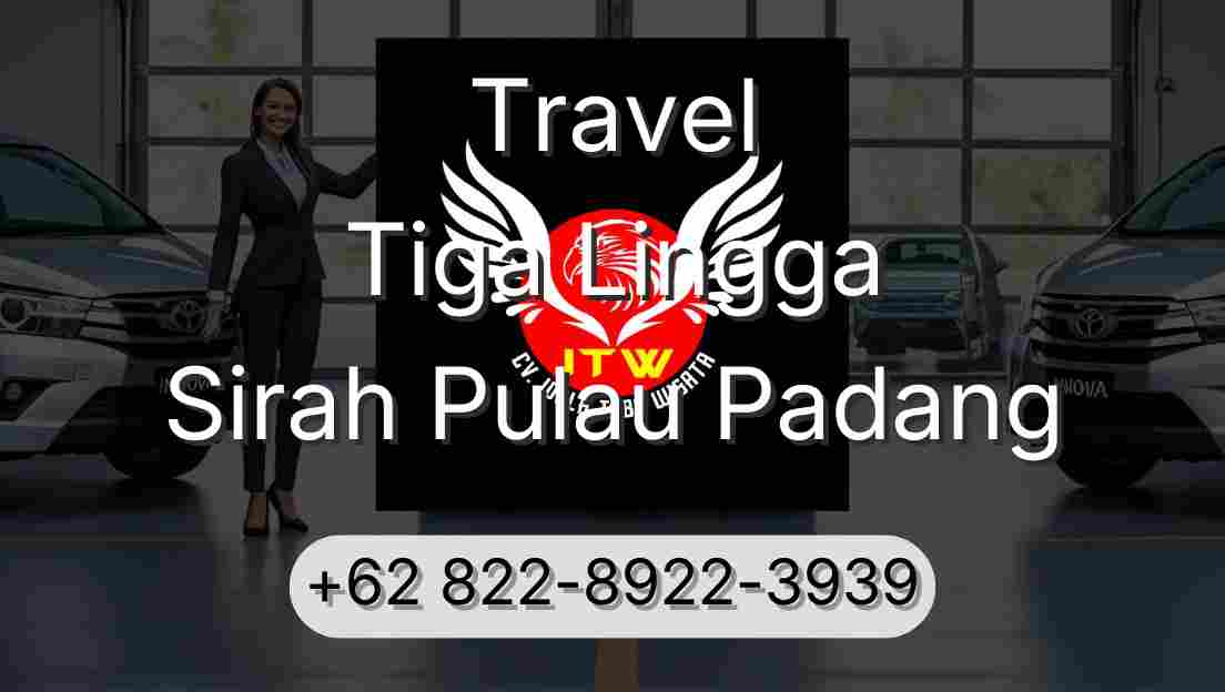 Travel Tiga Lingga Sirah Pulau Padang