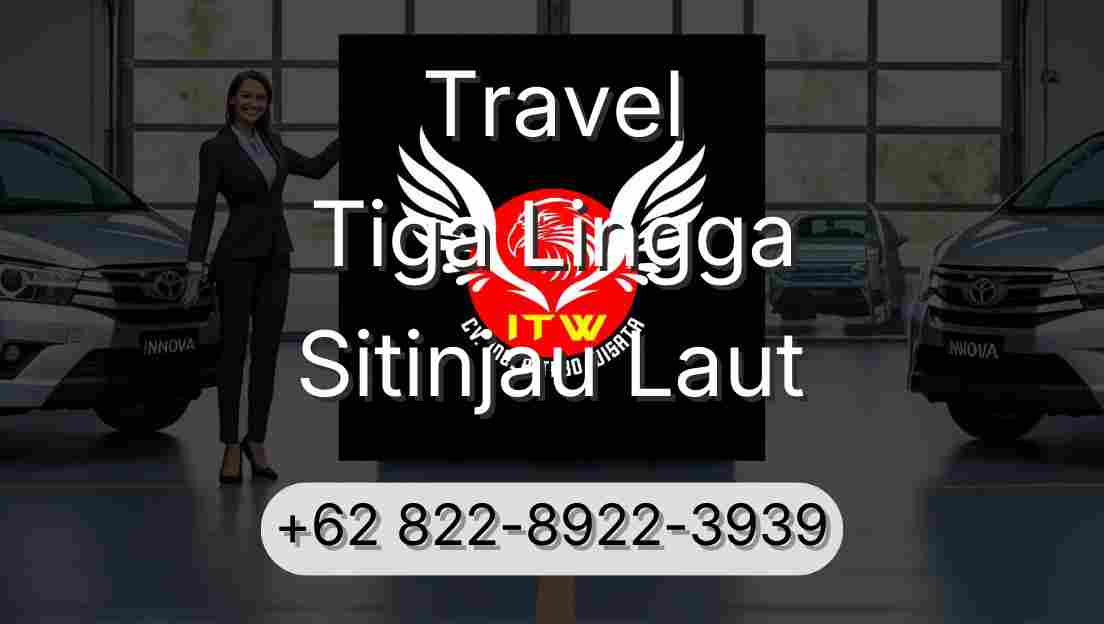 Travel Tiga Lingga Sitinjau Laut