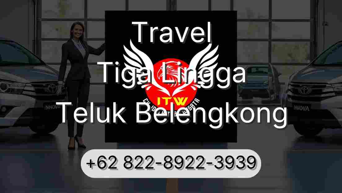 Travel Tiga Lingga Teluk Belengkong