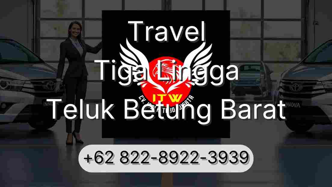 Travel Tiga Lingga Teluk Betung Barat