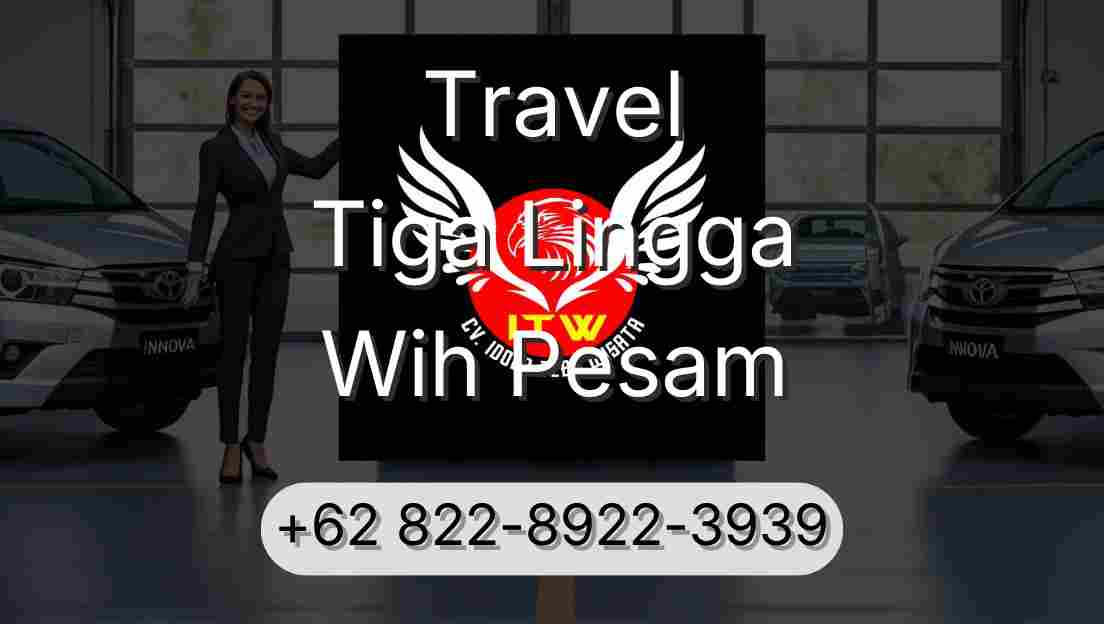 Travel Tiga Lingga Wih Pesam