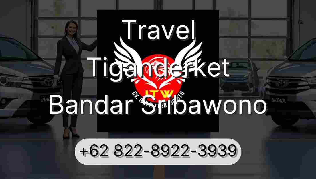 Travel Tiganderket Bandar Sribawono