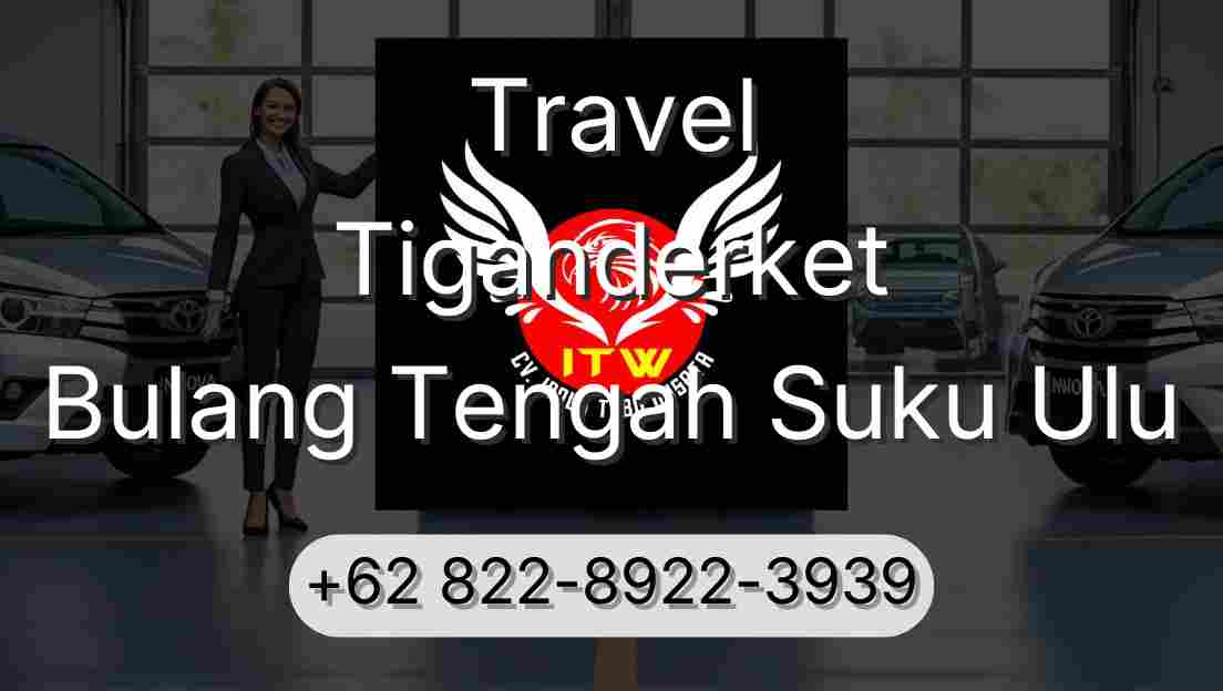 Travel Tiganderket Bulang Tengah Suku Ulu