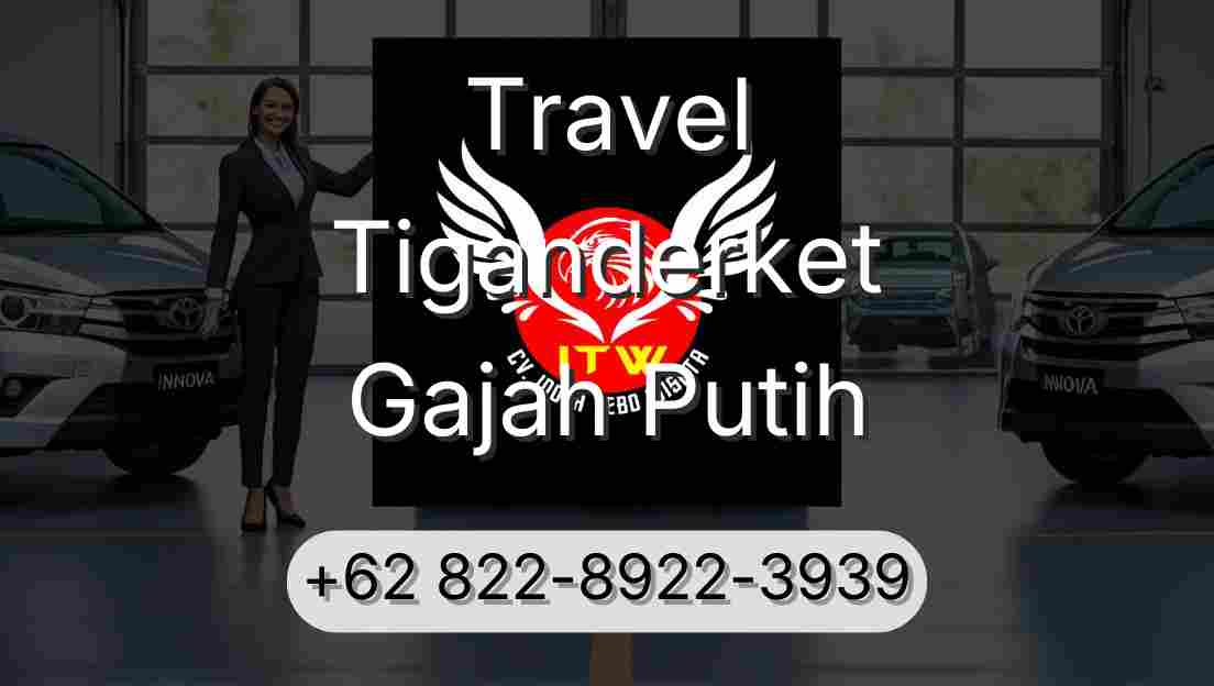 Travel Tiganderket Gajah Putih