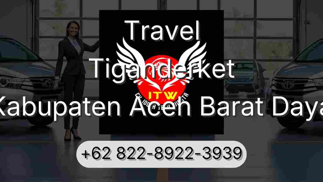 Travel Tiganderket Kabupaten Aceh Barat Daya