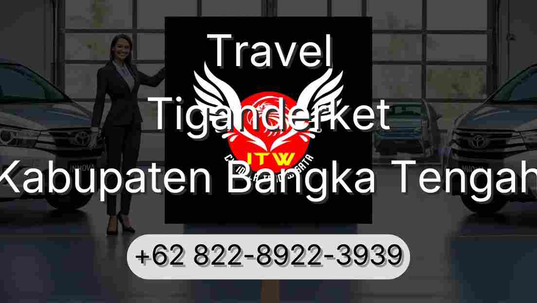 Travel Tiganderket Kabupaten Bangka Tengah