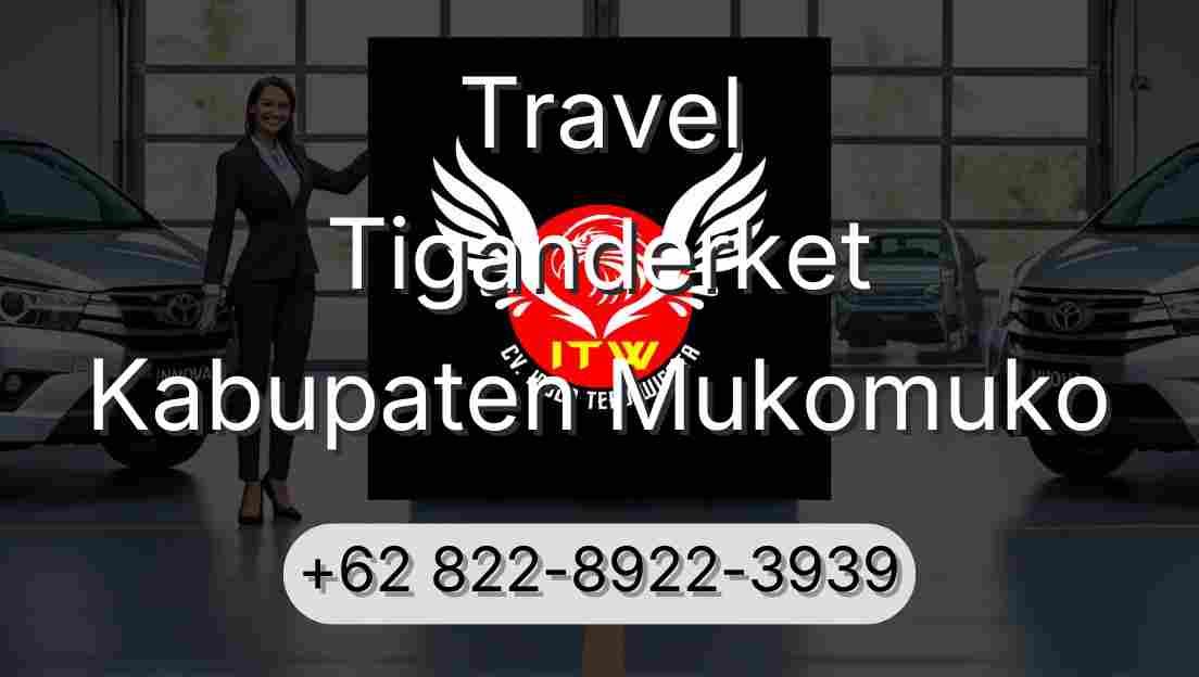 Travel Tiganderket Kabupaten Mukomuko