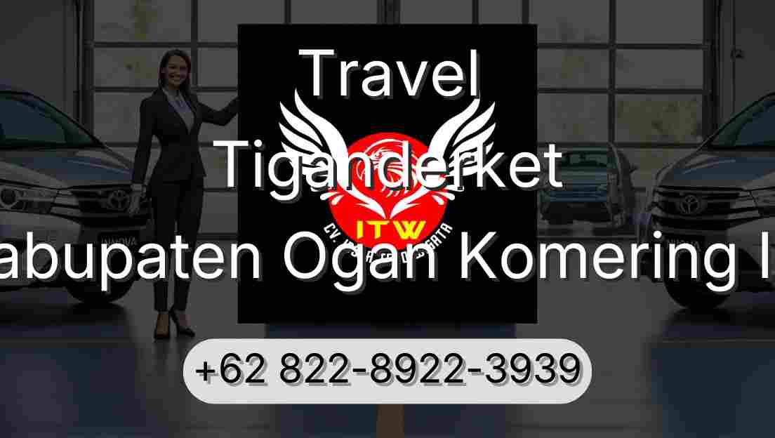 Travel Tiganderket Kabupaten Ogan Komering Ilir
