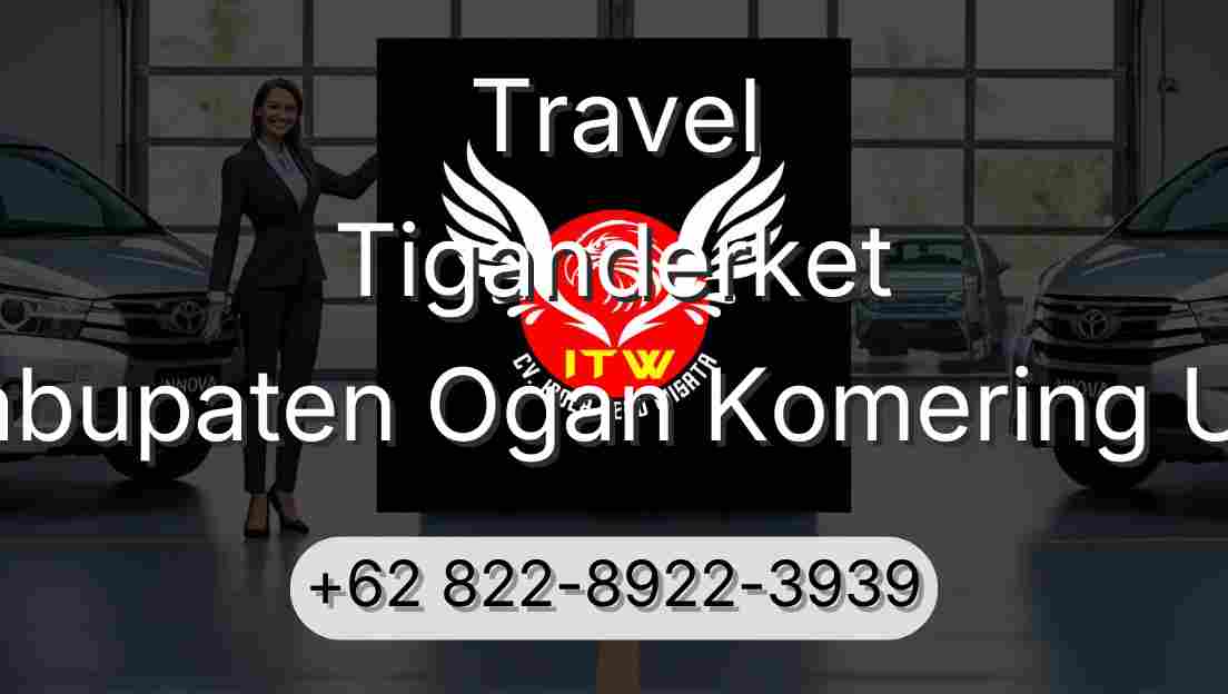 Travel Tiganderket Kabupaten Ogan Komering Ulu