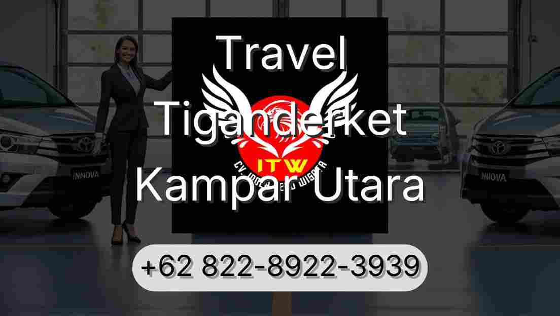 Travel Tiganderket Kampar Utara
