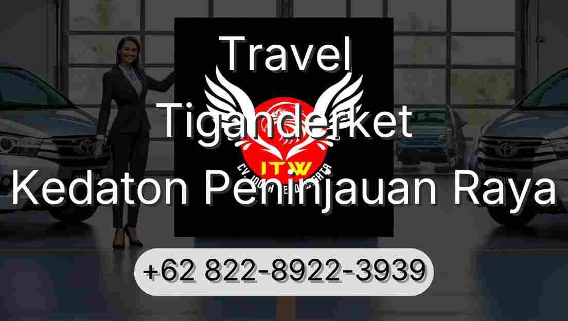 Travel Tiganderket Kedaton Peninjauan Raya