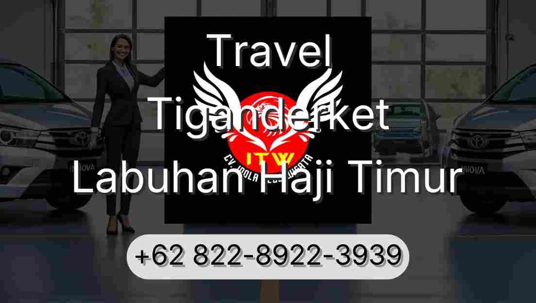 Travel Tiganderket Labuhan Haji Timur