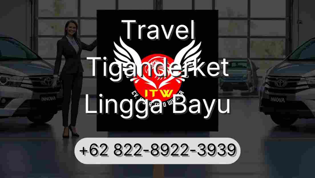 Travel Tiganderket Lingga Bayu