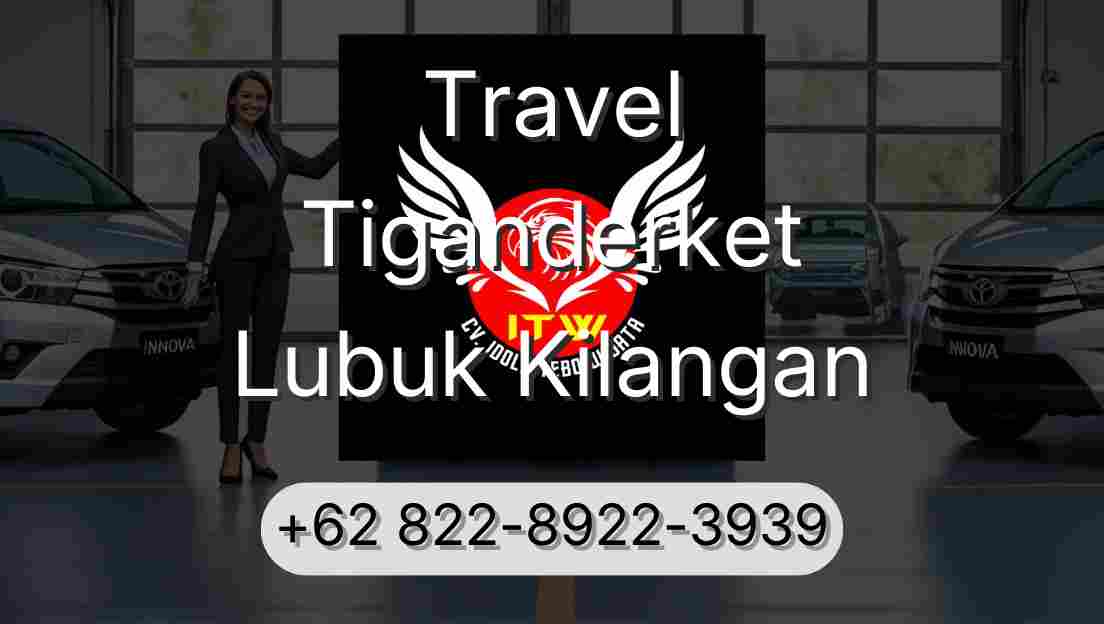 Travel Tiganderket Lubuk Kilangan