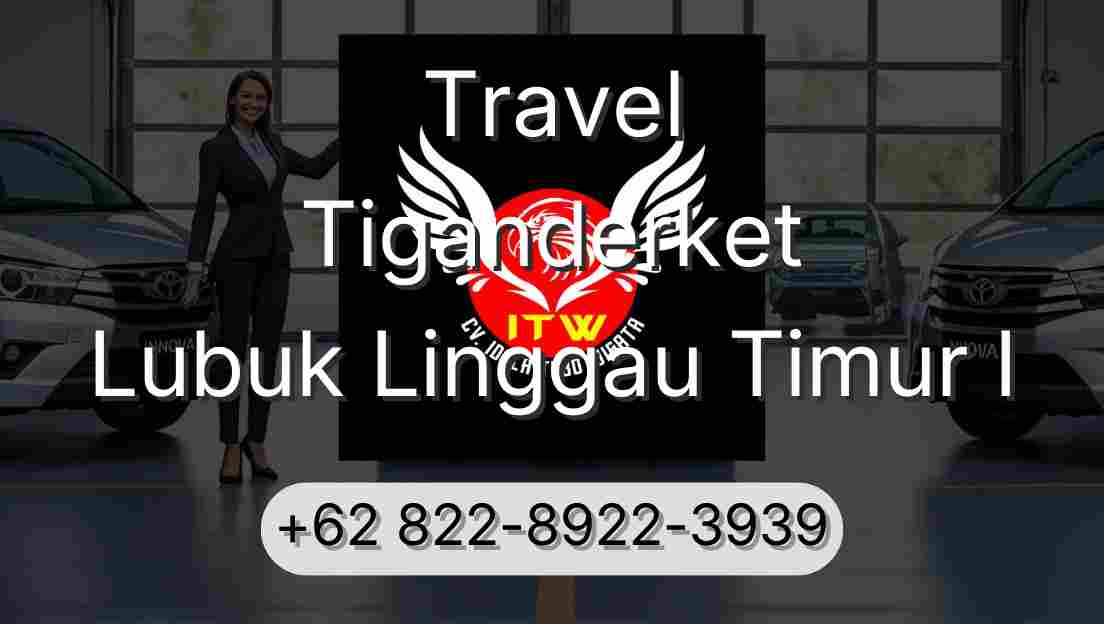 Travel Tiganderket Lubuk Linggau Timur I