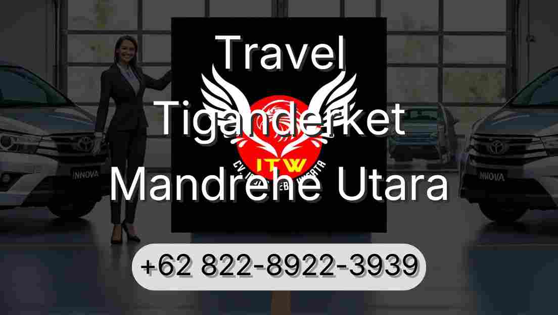 Travel Tiganderket Mandrehe Utara
