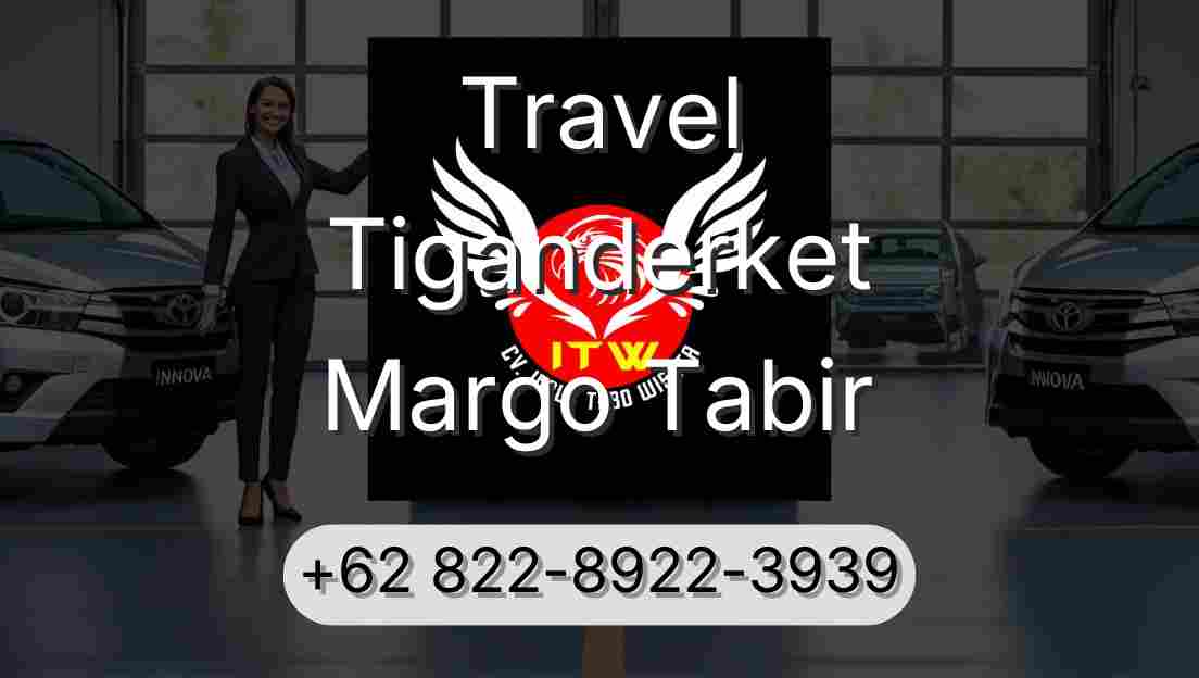 Travel Tiganderket Margo Tabir