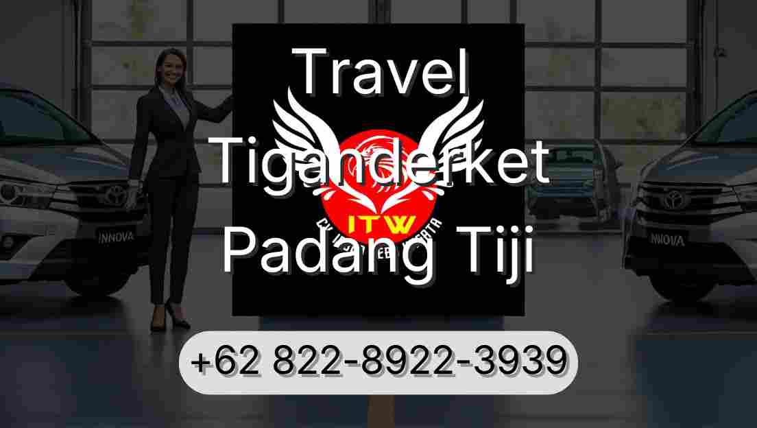 Travel Tiganderket Padang Tiji