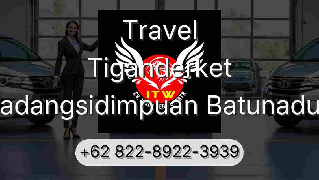 Travel Tiganderket Padangsidimpuan Batunadua