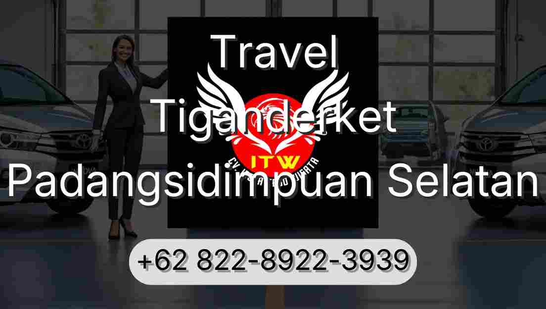 Travel Tiganderket Padangsidimpuan Selatan