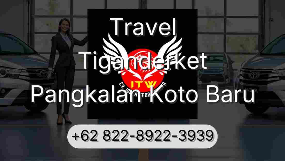 Travel Tiganderket Pangkalan Koto Baru