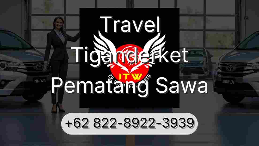 Travel Tiganderket Pematang Sawa