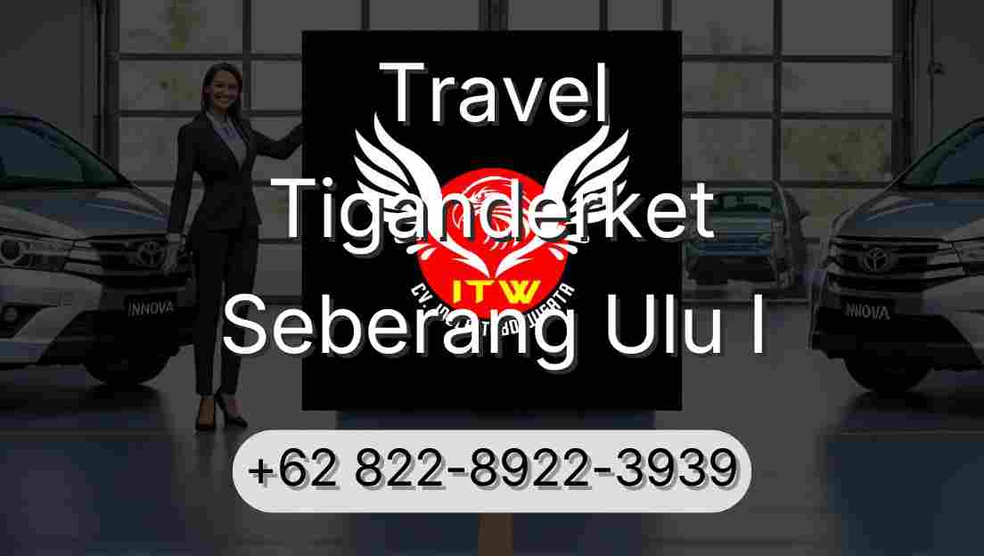 Travel Tiganderket Seberang Ulu I