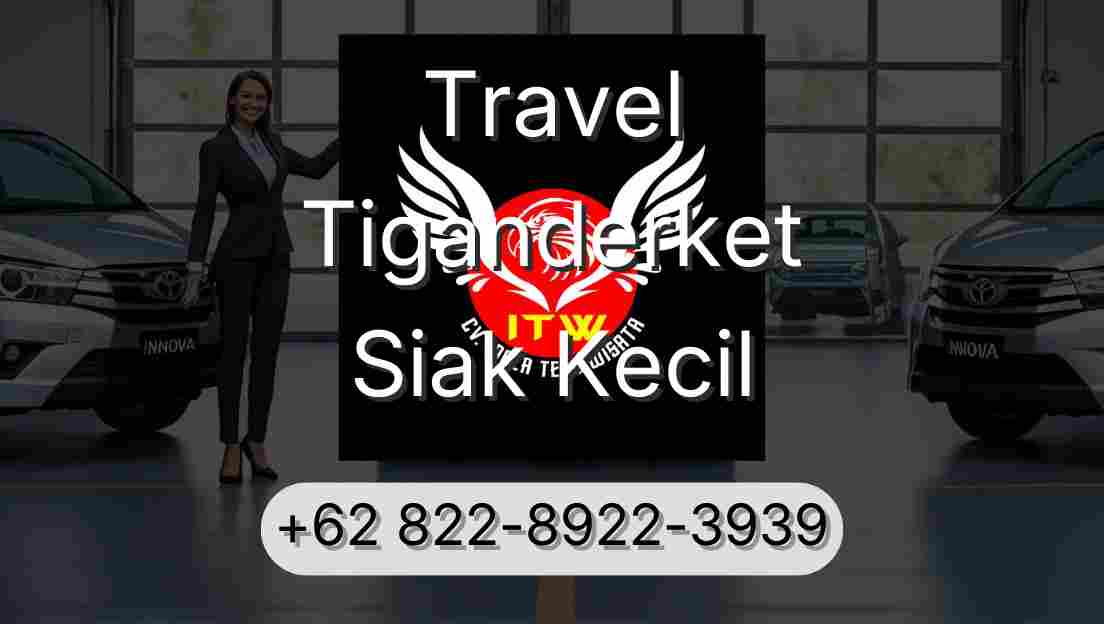 Travel Tiganderket Siak Kecil