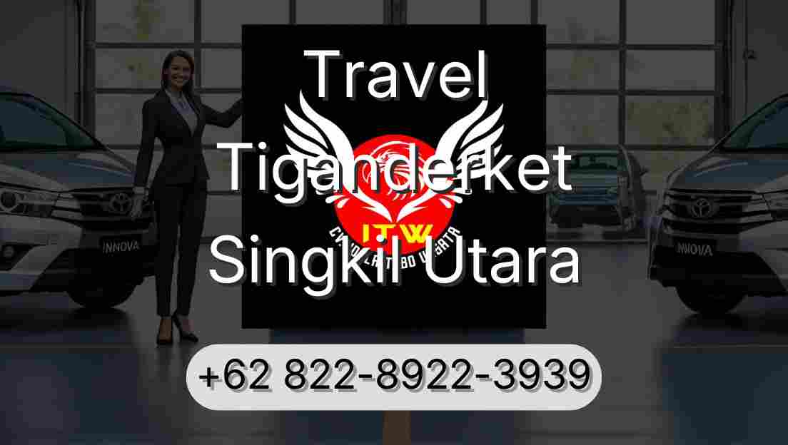 Travel Tiganderket Singkil Utara