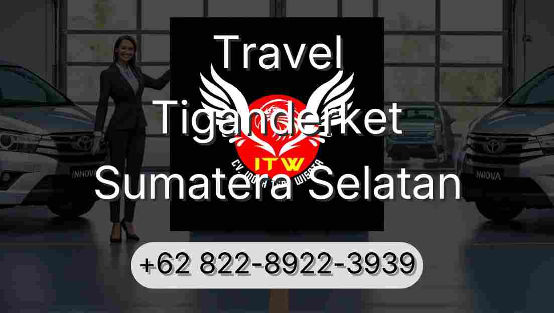 Travel Tiganderket Sumatera Selatan