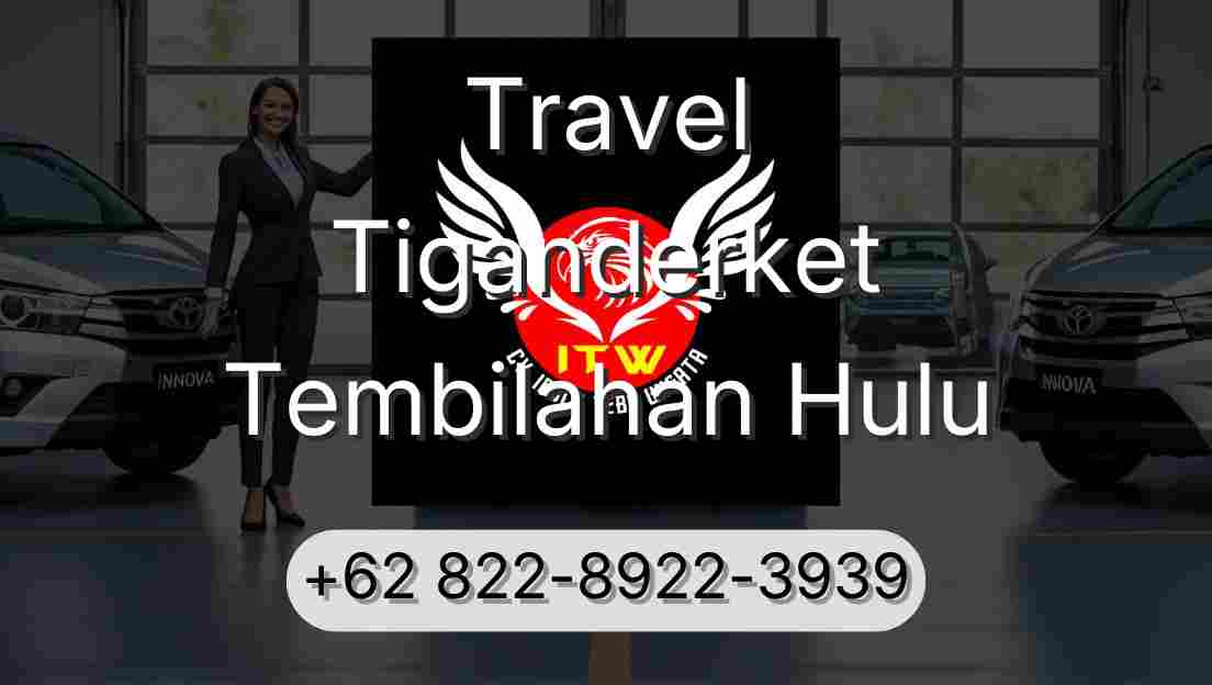 Travel Tiganderket Tembilahan Hulu