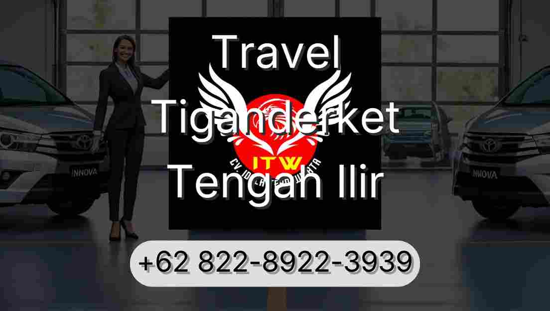 Travel Tiganderket Tengah Ilir