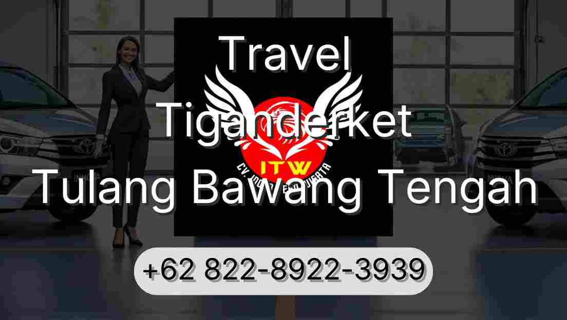 Travel Tiganderket Tulang Bawang Tengah