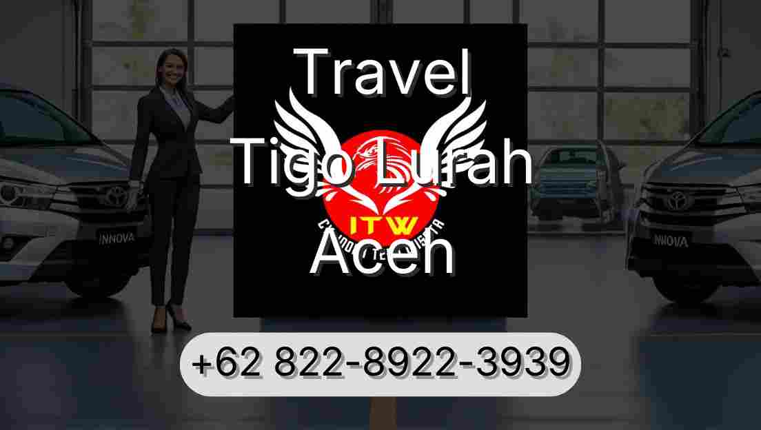 Travel Tigo Lurah Aceh
