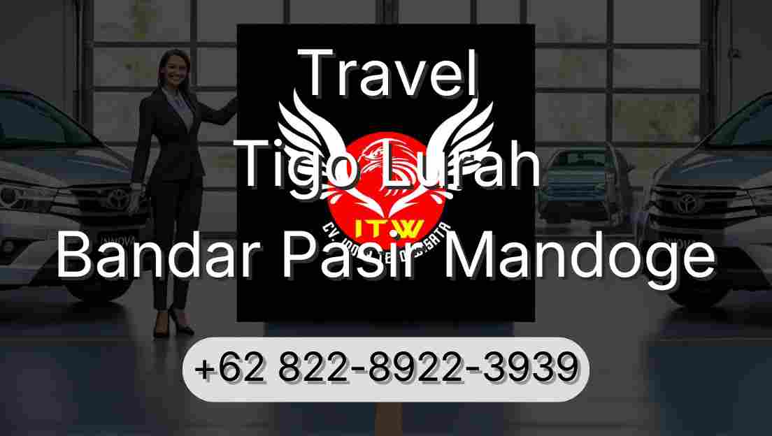 Travel Tigo Lurah Bandar Pasir Mandoge
