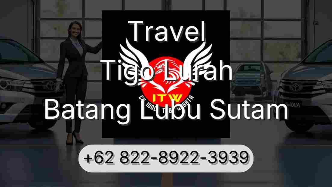 Travel Tigo Lurah Batang Lubu Sutam