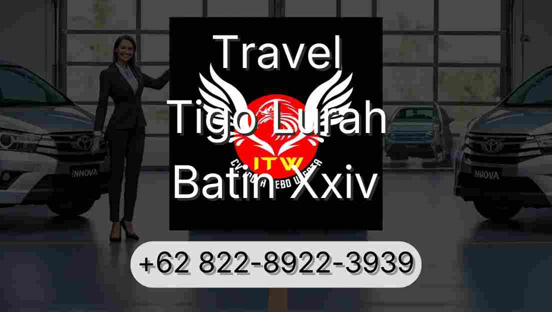 Travel Tigo Lurah Batin Xxiv
